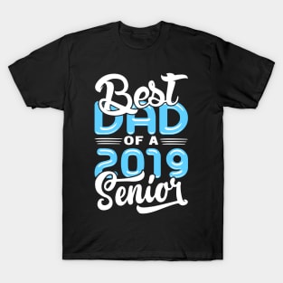 Best Dad of a 2019 Senior T-Shirt